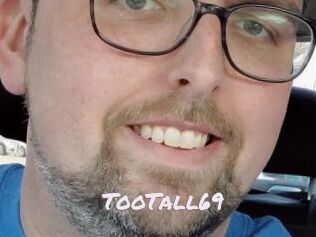 TooTall69