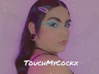 TouchMyCockx