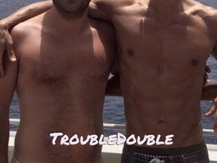 TroubleDouble