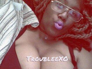 TroubleeXO