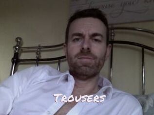 Trousers