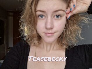 Teasebecky