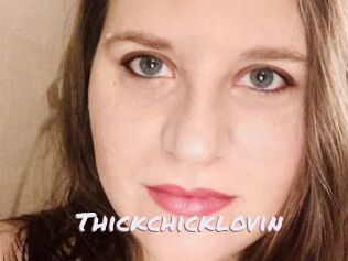 Thickchicklovin