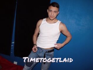 Timetogetlaid