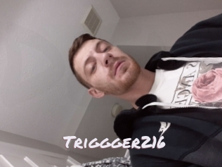 Triggger216