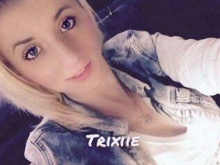 Trixiie