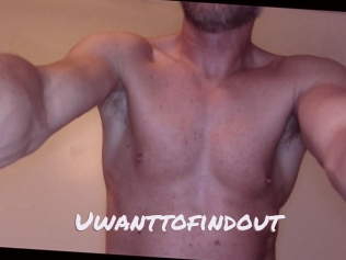 Uwanttofindout