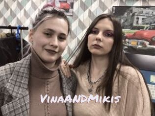 VinaANDMikis