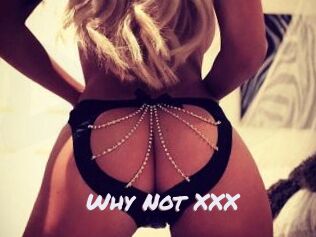 Why_Not_XXX