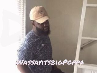 WassayitsbigPoppa