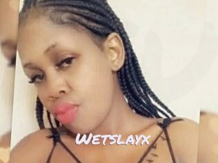 Wetslayx