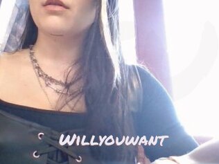 Willyouwant