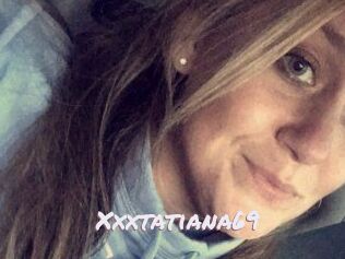 xxxtatiana69 Deutsche Sexcams