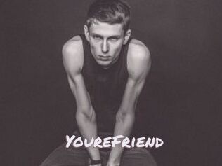 YoureFriend