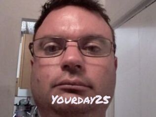 Yourday25